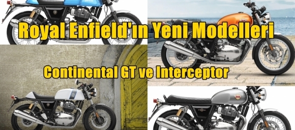 Royal Enfield'ın Yeni Modelleri