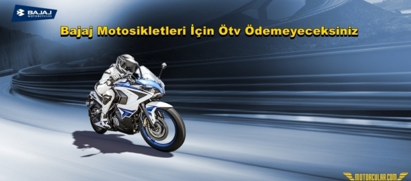 Bajaj Motosikletleri İçin Ötv Ödemeyeceksiniz