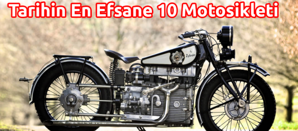 Tarihin En Efsane 10 Motosikleti