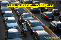 Trafikte Aralardan Geçmek