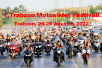 1. Trabzon Motosiklet Festivali, Trabzon, 26-28 Ağustos 2022