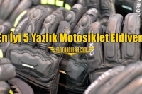 En İyi 5 Yazlık Motosiklet Eldiveni