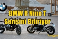 BMW R Nine T Serisini Bitiriyor
