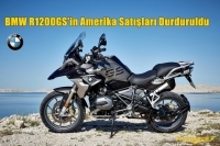 BMW R1200GS'in Amerika Satışları Durduruldu