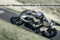 Yamaha 2017 Motosikletlerin Renkleri ve Grafiklerini Açıklandı