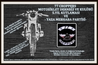 77 Choppers Motosiklet Derneği ve Kulübü 5. Yıl Ve Yaz'a Merhaba Partisi 28-29 Mayıs 2016