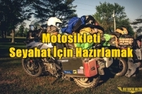 Motosikleti Seyahat İçin Hazırlamak