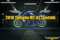 2018 Yamaha MT-07 Tanıtıldı