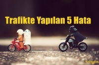 Trafikte Yapılan 5 Hata