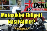 Motosiklet Ehliyeti Nasıl Alınır?