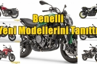 Benelli Yeni Modellerini Tanıttı