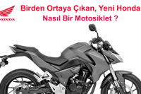 Birden Ortaya Çıkan, Yeni Honda Nasıl Bir Motosiklet ?