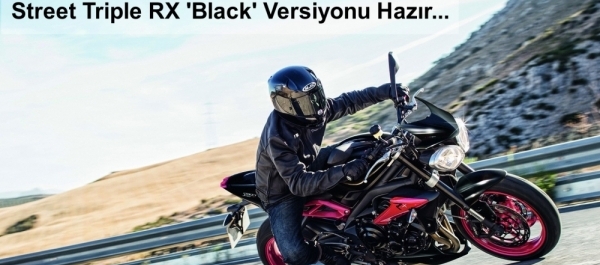 Triumph, Street Triple RX 'Black' Versiyonunu Çıkarttı