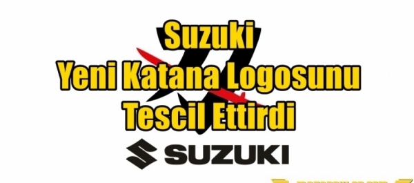 Suzuki Yeni Katana Logosunu Tescil Ettirdi