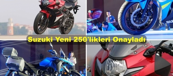 Suzuki Yeni 250'likleri Onayladı