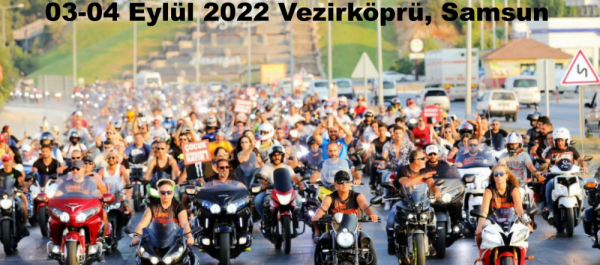 1. Vezirköprü Motosiklet Festivali, 03-04 Eylül 2022 Vezirköprü, Samsun