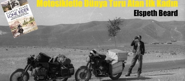 Motosikletle Dünya Turu Atan İlk Kadın